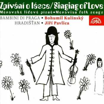 Album Jiří Pavlica: Singing Of Love (Moravian Folk Songs)