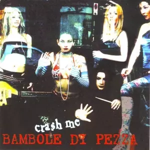 Bambole Di Pezza: Crash Me