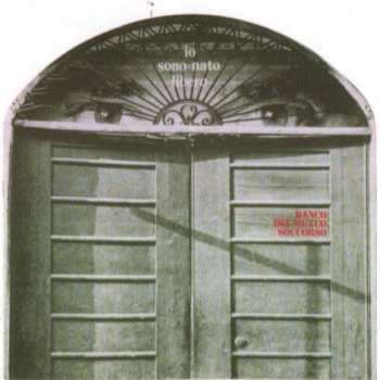 CD Banco Del Mutuo Soccorso: Io Sono Nato Libero