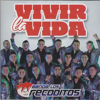 Banda Los Recoditos: Vivir la Vida