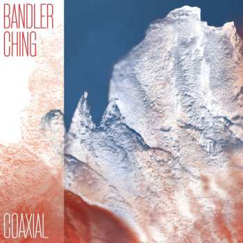 CD Bandler Ching: Coaxial