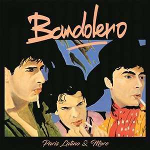 LP Bandolero: Paris Latino & More