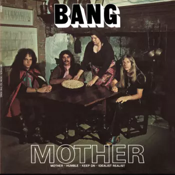 Bang: Mother / Bow To The King