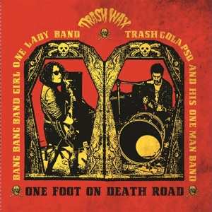 LP Bang Bang Band Girl: One Foot On Death Road