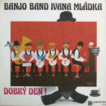 LP Banjo Band Ivana Mládka: Dobrý Den!
