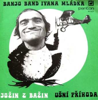 Album Banjo Band Ivana Mládka: Jožin Z Bažin / Ušní Příhoda