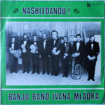LP Banjo Band Ivana Mládka: Nashledanou!