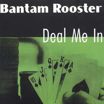 CD Bantam Rooster: Deal Me In