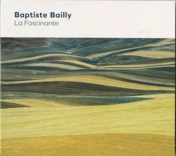 Baptiste Bailly: La Fascinante