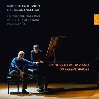 Album Baptiste Trotignon: Concerto Pour Piano - Different Spaces