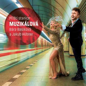 LP Bára Basiková: Příští Stanice Muzikálová