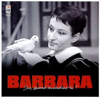 2CD Barbara: Dis, Quand Reviendras-tu ?