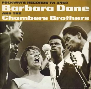 The Chambers Brothers: Barbara Dane And The Chambers Brothers