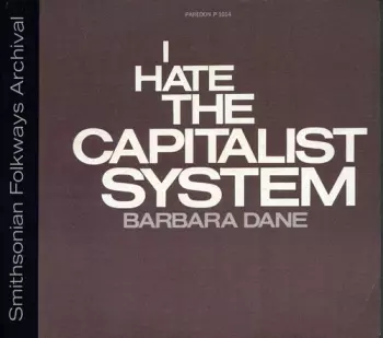 Barbara Dane: I Hate The Capitalist System