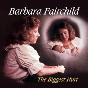 Album Barbara Fairchild: The Biggest Hurt