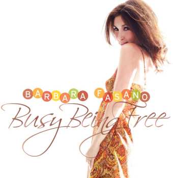 Album Barbara Fasano: Busy Being Free