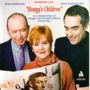 Hoagy's Children - Songs Of Hoagy Carmichael Volume One