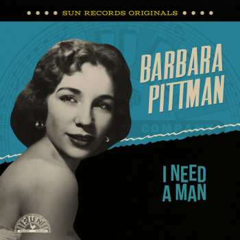 CD Barbara Pittman: Sun Records Originals: I Need A Man