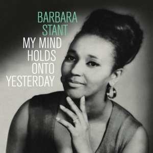 LP Barbara Stant: My Mind Holds Onto Yesterday