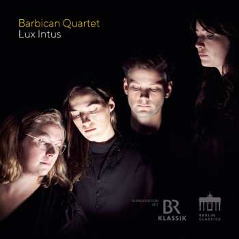 Album Barbican Quartet: Lux Intus