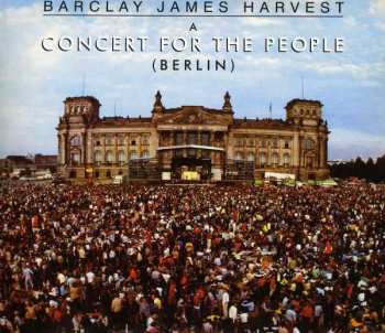 CD Barclay James Harvest: A Concert For The People (Berlin) - The 30th Anniversary Edition