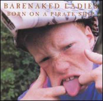 CD Barenaked Ladies: Born On A Pirate Ship