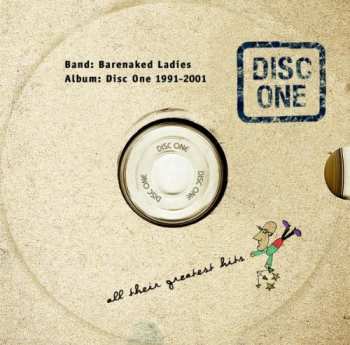 Album Barenaked Ladies: Disc One: All Their Greatest Hits (1991-2001)