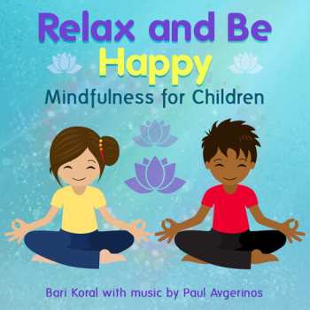 Album Paul Avgerinos: Relax And Be Happy: Mindfulness For Children