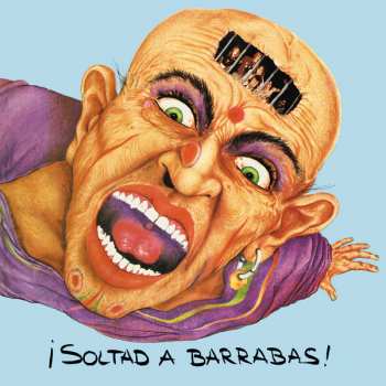 LP Barrabas: ¡Soltad A Barrabas!