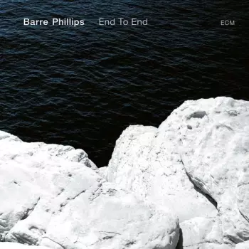 Barre Phillips: End To End