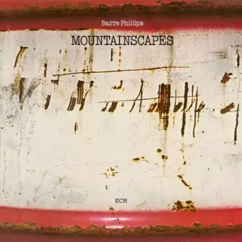 Barre Phillips: Mountainscapes