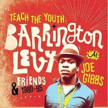 Album Barrington Levy: Teach The Youth: Barrington Levy & Friends At Joe Gibbs 1980+85