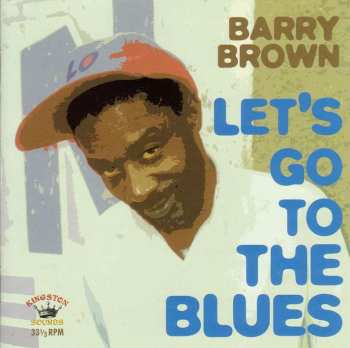 CD Barry Brown: Let's Go To The Blues