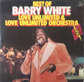 Love Unlimited Orchestra: Best Of Barry White, Love Unlimited & Love Unlimited Orchestra