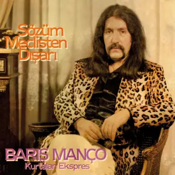 Barış Manço: Sözüm Meclisten Dışarı