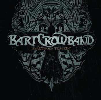 Album Bart Crow Band: Heartworn Tragedy