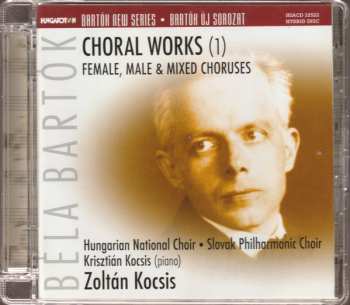 SACD Béla Bartók: Choral Works (1) Female, Male & Mixed Choruses