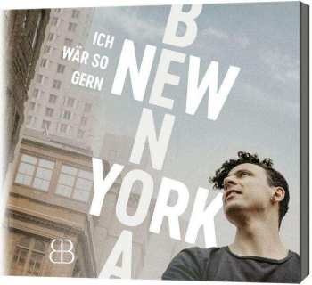 CD Bastian Benoa: Ich Wär So Gern New York