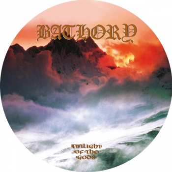 LP Bathory: Twilight Of The Gods PIC | LTD