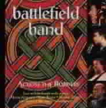 CD Battlefield Band: Across The Borders
