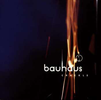 CD Bauhaus: Crackle