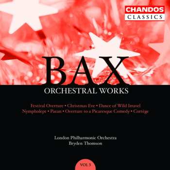 Album The London Philharmonic Orchestra: Orchestral Works, Volume 5: Festival Overture · Christmas Eve · Dance Of The Wild Irravel · Nympholept · Paean · Overture To A Picaresque Comedy · Cortège