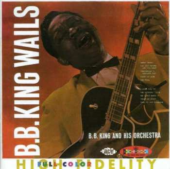 CD B.B. King Orchestra: B.B. King Wails