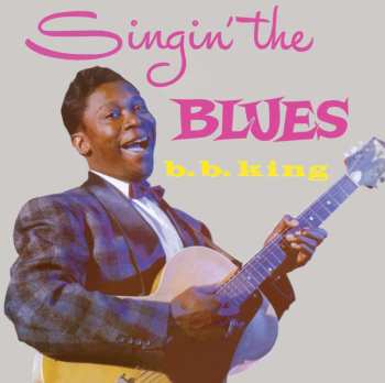 CD B.B. King: Singin' The Blues / More LTD