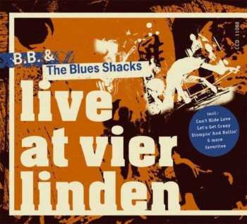 CD B.B. & The Blues Shacks: Live At Vier Linden