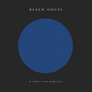 CD Beach House: B-Sides And Rarities