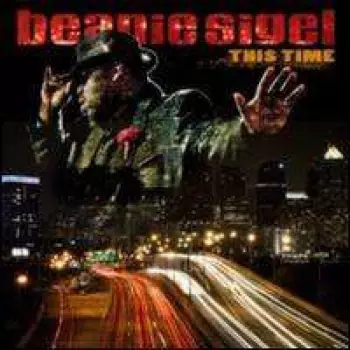 Beanie Sigel: This Time