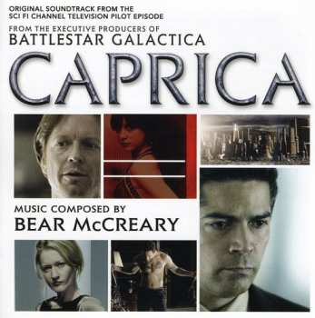 Album Bear McCreary: Caprica (Original Soundtrack From The Sci Fi Channel Television Pilot Episode)