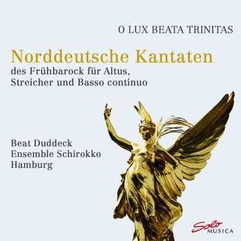 CD Beat Duddeck: O Lux Trinitas - Norddeutsche Kantaten 