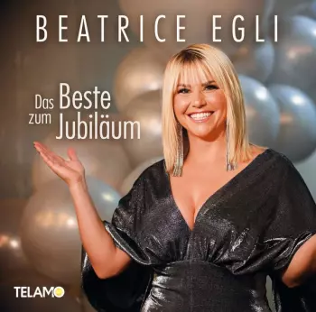 Beatrice Egli: Das Beste Zum Jubiläum
